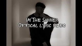 I M The Sinner Official Lyric Video 