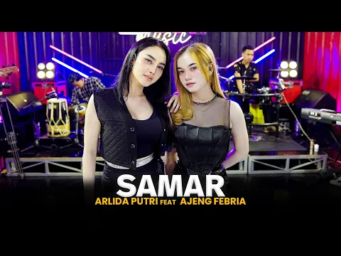 Download MP3 ARLIDA PUTRI FEAT. AJENG FEBRIA - SAMAR (Official Live Music Video)