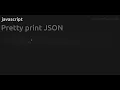 Pretty print JSON