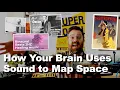How Your Brain Uses Sound to Map Space