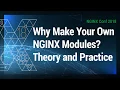 Why Make Your Own NGINX Modules Theory and Practice Mail Ru Group