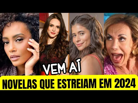 Download MP3 📺 CONFIRA AS NOVELAS QUE VÃO AO AR EM 2024 NA GLOBO