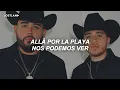 Hermanos Espinoza - LA PLAYA (Letra/Lyrics)
