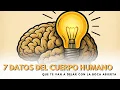 7 datos del cuerpo humano que te van a dejar con la boca abierta