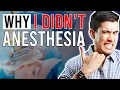 Why I DIDN T Anesthesiology