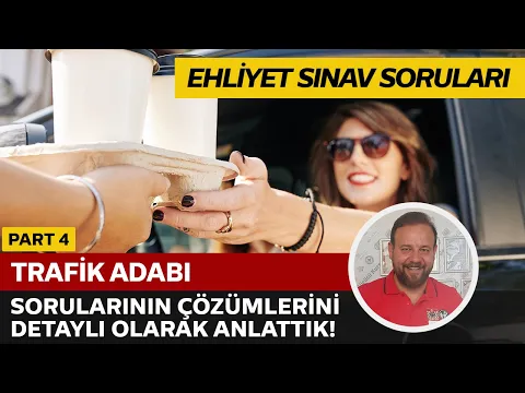Trafik Adabı Soru Çözümü | Elektronik Ehliyet Sınavı (E-Sınav) | PART 4