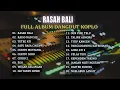 Download Lagu DANGDUT KOPLO FULL ALBUM RASAH BALI - RAISO DADI SIJI - TETEG ATI TERBARU 2023 AUDIO MANTAP GLERRR
