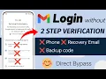 How to login Gmail account without 2 step verification code Google account recovery without 2 step