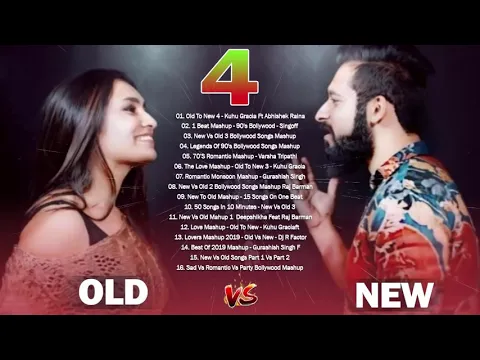 Download MP3 Old Vs New Bollywood Mashup Songs - - Romantic Mashup, Kuhu Gracia Mashup