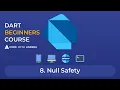 Dart Beginners Course - Tutorial Null Safety