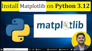 How to install matplotlib on Python 3 12 Windows 10