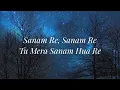 Download Lagu SANAM RE (Lyrical Video)| Pulkit Samrat, Yami Gautam, Urvashi Rautela | Divya Khosla Kumar
