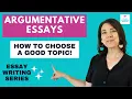 English Essay Writing How to Choose a Topic for an Argumentative Essay