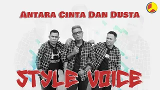 Download Style Voice - Antara Cinta Dan Dusta (Official Music Video) MP3