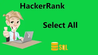 select all hackerrank solution Hackerrank SQL