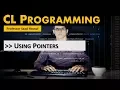 CL Programming - Using Pointers