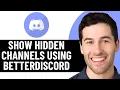 HOW TO SHOW HIDDEN CHANNELS ON DISCORD USING BETTERDISCORD 2026 FULL GUIDE