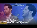 Download Lagu Mekan Atayew - Le Le Le Le,  Ya Albi - ah! My heart (Arabian version)