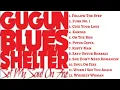 Lagu GUGUN BLUES SHELTER - SET MY SOUL ON FIRE FULL ALBUM