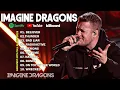 Imagine Dragons Greatest Hits Full Album 2025 🎶🔥 Believer, Thunder, Demons | Top Songs Collection