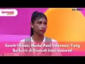 Download Lagu Sawitri Khan, Model Asal Indonesia Yang Berkarir di Kancah Internasional - BROWNIS (8/7/25) P3