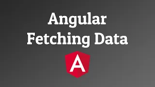 Angular - Fetching Data