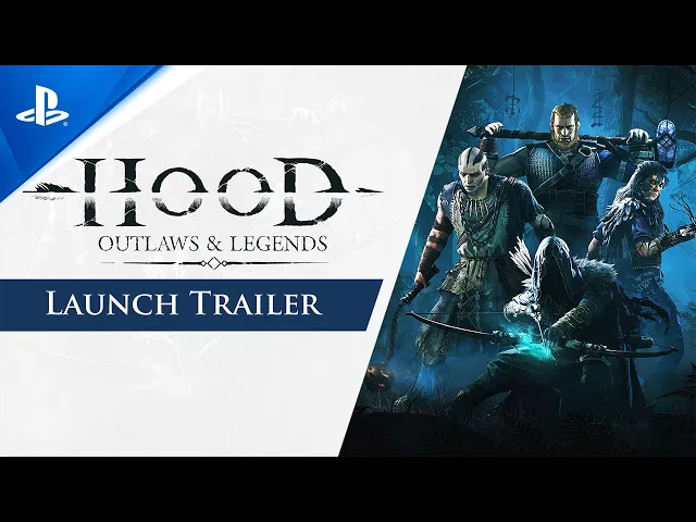Hood: Outlaws &amp; Legends - Launch Trailer | PS5, PS4