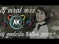 Download Lagu DJ GODZILA | DJ VIRAL TIKTOK 2022 | DJ FULL BASS
