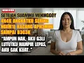 KISAH NYATA ‼️ DIG3NJOT SUAMI GAK B3C3K, AKU MINTA DIG3NJ0T 4N4K ANGKAT SENDIRI