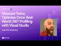 Measure Twice Optimize Once Real-World NET Profiling with Visual Studio