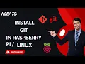 Need Git Install It on Raspberry Pi Easily
