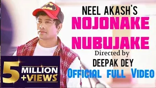nojonake nubujake neel akash official video
