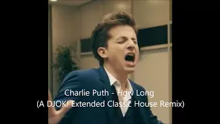 Download Charlie Puth   How Long A DJOK! Extended Club RemixREMASTER MP3