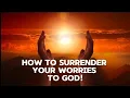 Tired of worrying Here s how to Overcome worry with Faith