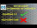MuleSoft Dataweave Why MuleSoft Recommends DataWeave over Custom Java Code