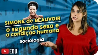 Simone de Beauvoir | O segundo sexo e a condição da mulher