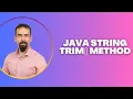 Java String Trim Method - Remove Leading and Trailing Spaces