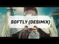 Download Lagu Softly Desimix - Karan Aujla - (DJ SSS x DJ Hans)