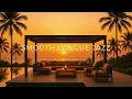 Download Lagu SMOOTH LONGUE JAZZ  | Sunset Luxury Chillout | Relaxing Saxophone Melodies | 1 Hour Evening Chill