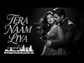 Tera Naam Liya Tujhe Yaad Kiya 🌹 | 90s Bollywood Love Song | Timeless Classic