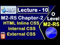 O Level M2 R5 Chapter 2 HTML inline css internal css external css Lecture 10