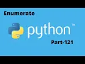 Enumerate in Python Part 121