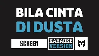  karaoke screen bila cinta didusta