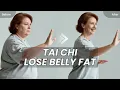 Tai Chi for Belly Fat | Full 7-Minute Workout to Tone & Slim Your Core