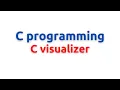 c visualizer for learning c programming