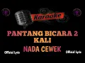 Download Lagu KARAOKE PANTANG BICARA DUA KALI - NADA CEWEK (Official Lyric Video)