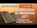 Download Lagu 🌅 Live Pagi | Tilawah Surah Al-Baqarah Juz 1 | Tenangkan Hati dengan Ayat Suci 📖✨#lightofthequran