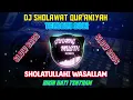 Download Lagu DJ SHOLAWAT QUR'ANIYAH SHOLATULLAHI WASALLAM, BIKIN HATI TENTRAM SLOW BASS GLER||GUDANG MUSIK REMIX