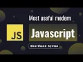 Modern Javascript Shorthand Syntax You Need to Know