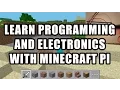 Learn Programming and Electronics with Minecraft Pi